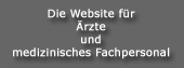 Die Website für &Auml;rzte und medizinisches Fachpersonal