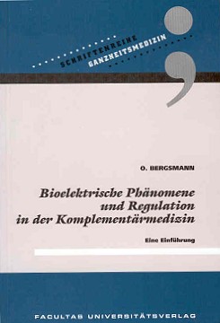 Bergsmann, Bioelektrische Phänomene und Regulation in der Komplementärmedizin
