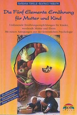 Temelie, Die 5 Elemente Ernährung für Mutter und Kind