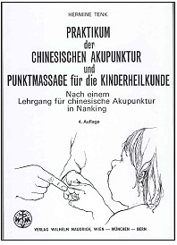 Tenk, Praktikum der chinesischen Akupunktur und Punktmassage für die Kinderheilkunde