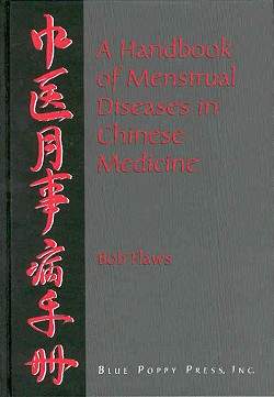 Flaws, A Handbook of Menstrual Diseases in Chinese Medicine