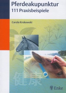 Krokowski, Pferdeakupunktur, 111 Praxisbeispiele