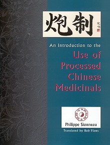 Sionneau, An Introduction to the use of processed Chinese Medicinals