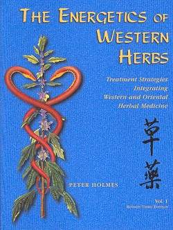 Holmes, The energetics of western herbs Vol.1
