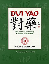 Sionneau, Dui Yao - The Art of Combining Chinese Medicinals