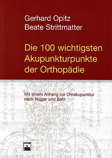 Opitz / Strittmatter, Die 100 wichtigsten Akupunkturpunkte der Orthopädie