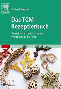 Ploberger, DAS TCM-Rezeptierbuch