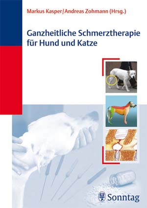 Kasper / Zohmann, Ganzheitliche Schmerztherapie für Hund und Katze