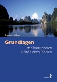 Kubiena, Grundlagen der Traditionellen Chinesischen Medizin