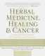 Yance, Herbal Medicine, Healing & Cancer