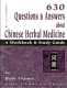 Flaws, 630 Questions and Answers about Chinese Herbal Medicine