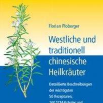 Ploberger, Westliche und traditionell chinesische Heilkräuter