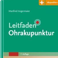 Angermaier, Leitfaden der Ohrakupunktur 7. Auflage